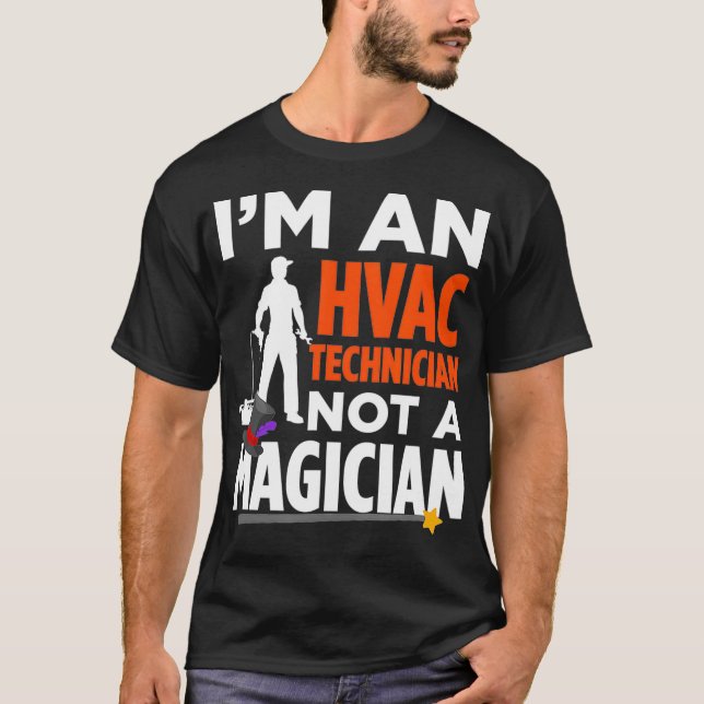 Im en HVAC-tekniker, inte en magician T Shirt (Framsida)