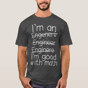 Im en Ingenjör Im-Bra med matematik T Shirt