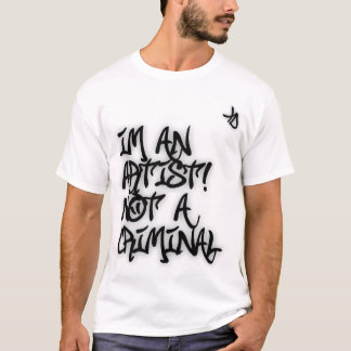 Im en konstnär inte en brottslig t-skjorta tee shirt