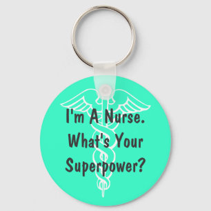 Im en sjuksköterska vad är din superpowerkeychai nyckelring