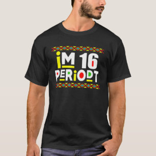 Im En Vuxen med 16:e Födelsedagsfestens periodtgåv T Shirt