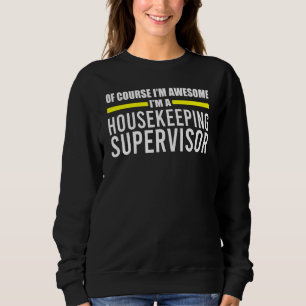 Im Fantastisk Hushållsövervakare Hushållskötare T Shirt