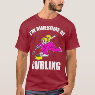 Im Fantastisk vid Curling Girl Curler Tournament T Shirt