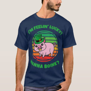 Im Feelin Lucky Wanna Boink Funny Gris St Patricks T Shirt