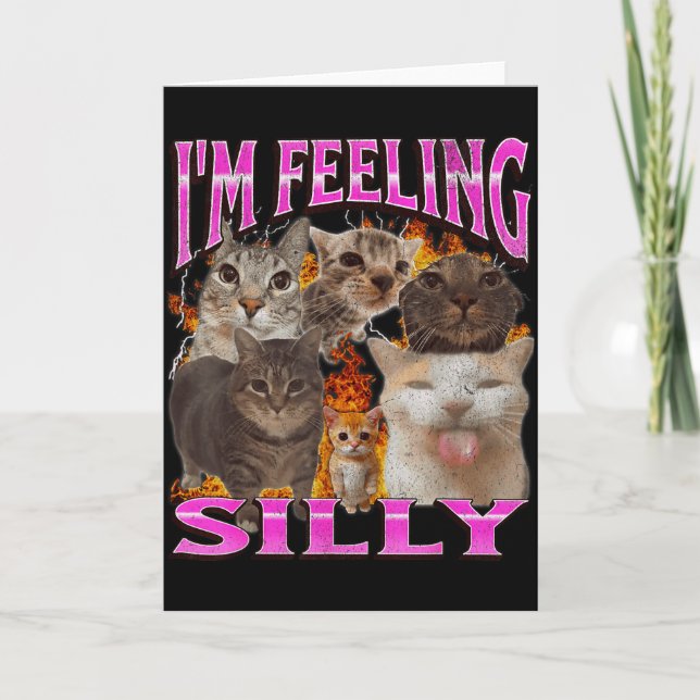 I'm Feeling Silly Funny Cat Meme Bootleg Graphic F Kort (Framsida)