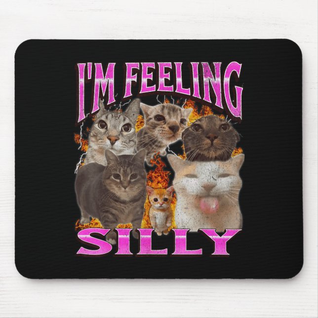 I'm Feeling Silly Funny Cat Meme Bootleg Graphic F Musmatta (Framsidan)