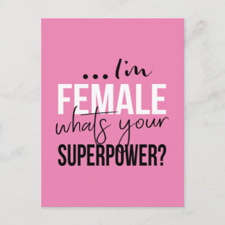 Im Female Whish Your Superpower Vykort