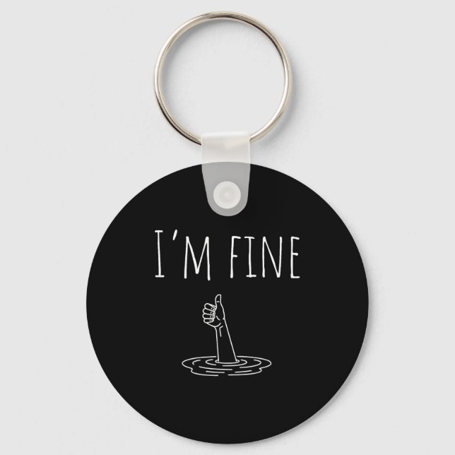 I'm Fine Drowning Sarcastic Humor Funny Saying  Nyckelring (Framsida)