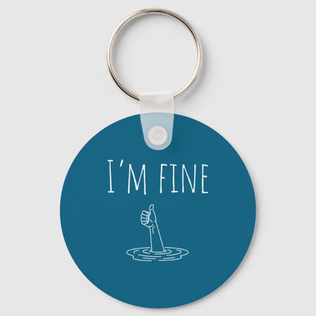 I'm Fine Drowning Sarcastic Humor Funny Saying  Nyckelring (Framsida)