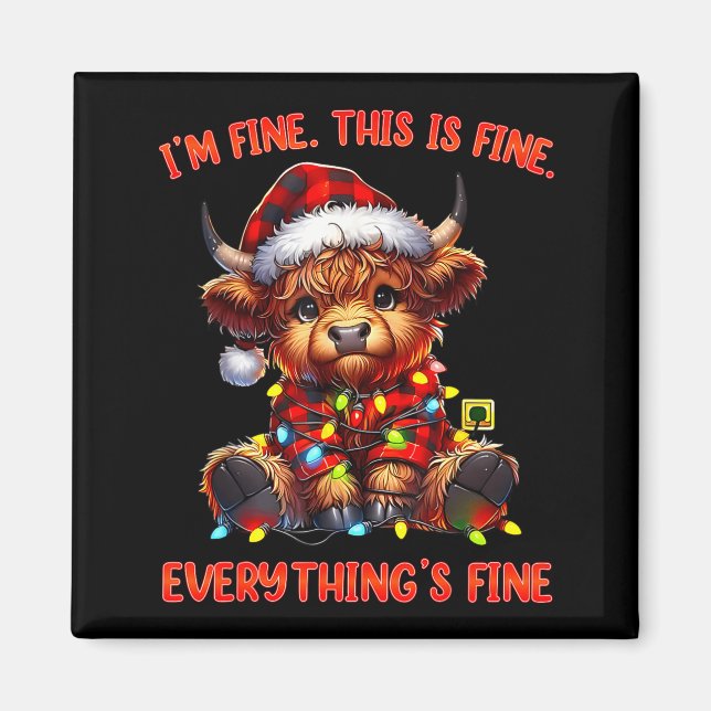 I'm Fine Everything Is Fine Christmas Highland Cow Magnet (Framsidan)