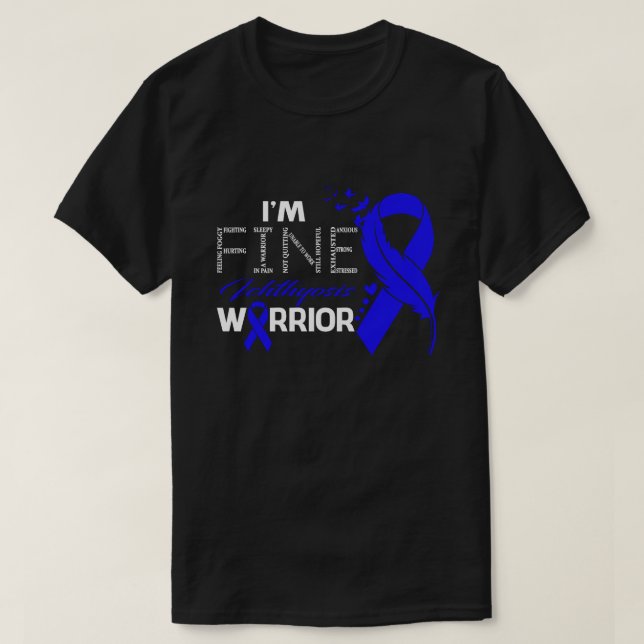 I'm Fine Ichthyosis Warrior Awareness Feather T Shirt (Design framsida)