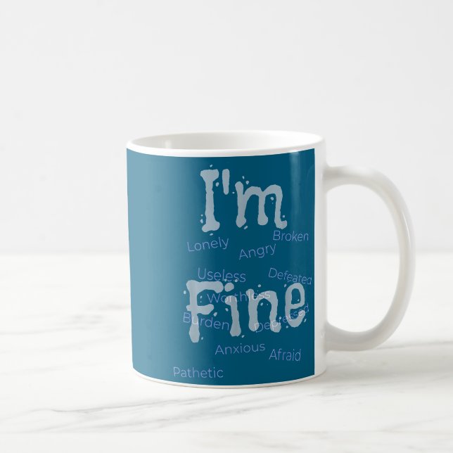 I'm Fine Suicide Prevention Awareness  Kaffemugg (Höger)