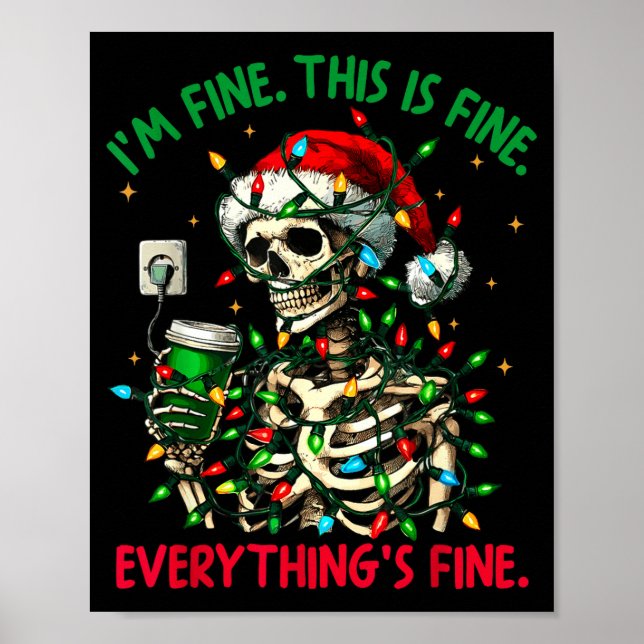 I'm Fine This Is Fine Everything Christmas Skeleto Poster (Framsidan)
