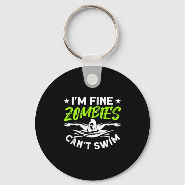 I'm Fine Zombies Can't Swim  Nyckelring (Framsida)