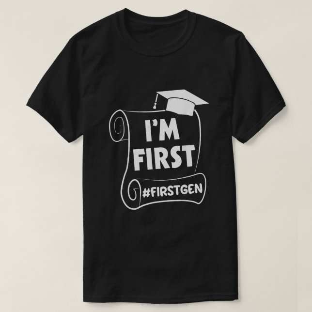 Im First Generation College Student Grad T Shirt (Design framsida)