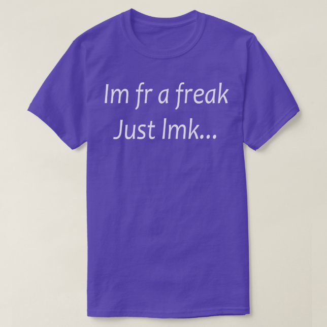 im för en freak endast 1 lmk t shirt (Design framsida)