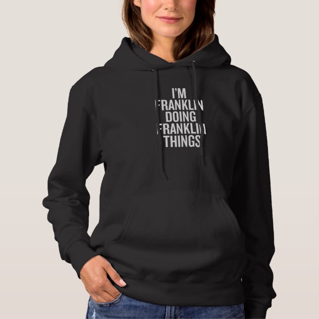 I'M FRANKLIN DOING FRANKLIN THINGS Slogan T Shirt (Framsida)