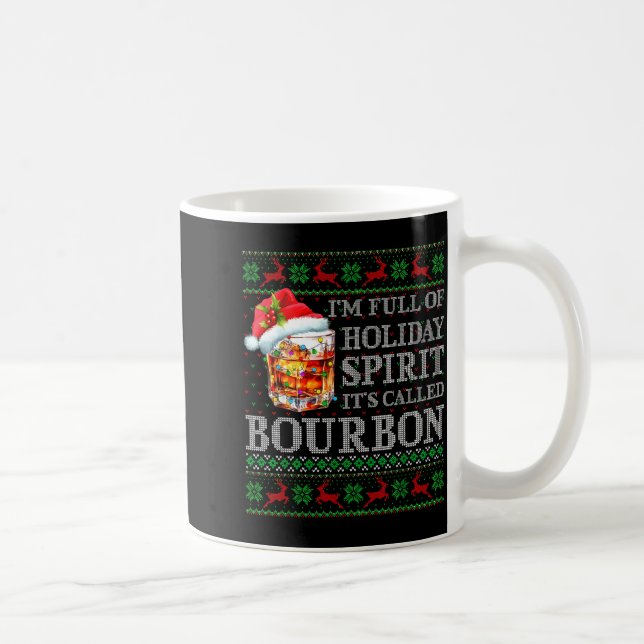 I'm Full Of Holiday Srit Bourbon Ugly Christmas Sw Kaffemugg (Höger)