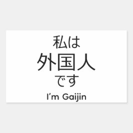 I'm Gaijin in Japanese sticker Rektangulärt Klistermärke