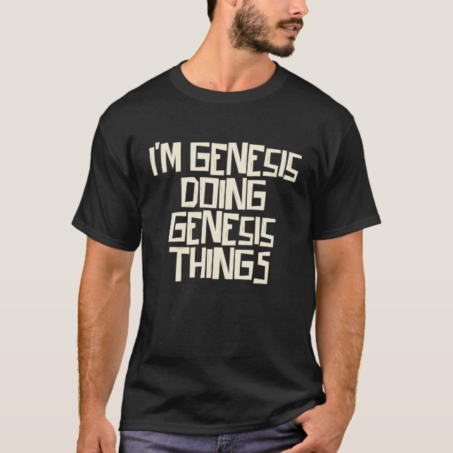I'm Genesis doing Genesis things T Shirt (Framsida)
