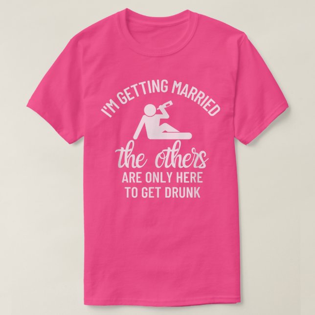 Im Getting Married Wedding Gift Bachelor Party Gro T Shirt (Design framsida)