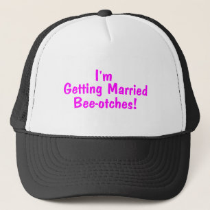 Im gifta sig Beeotches rosor Truckerkeps