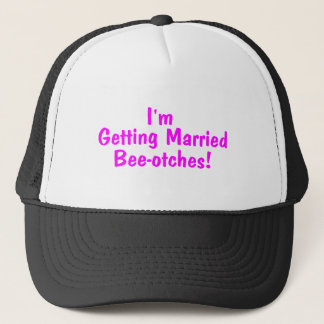 Im gifta sig Beeotches rosor Truckerkeps