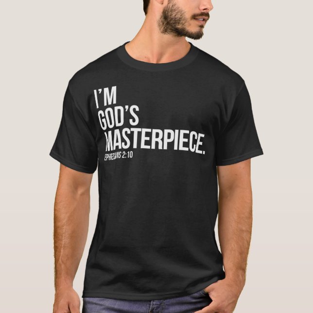 Im Gods Masterpiece Bible Scripture Christian  T Shirt (Framsida)