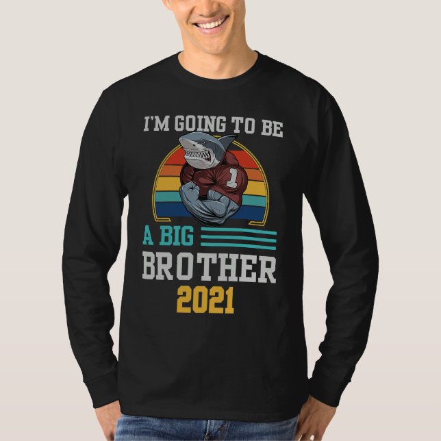 I'm Going To Be A Big Brother 2021 Funny   1 T Shirt (Framsida)
