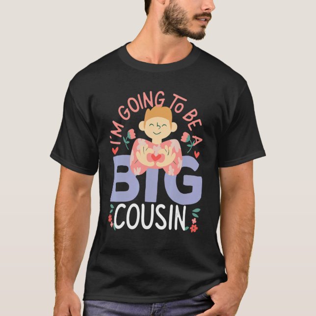 I'm Going To Be A Big Cousin T Shirt (Framsida)