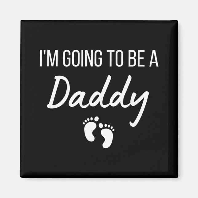 I'm Going To Be A Daddy Pregnancy Announcement New Magnet (Framsidan)