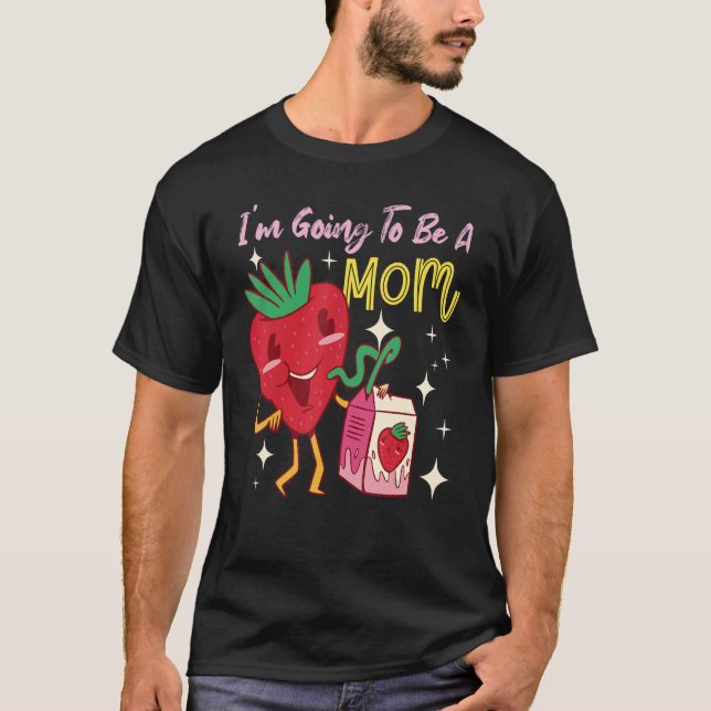 I'm Going To Be A Mom Strawberry T Shirt (Framsida)