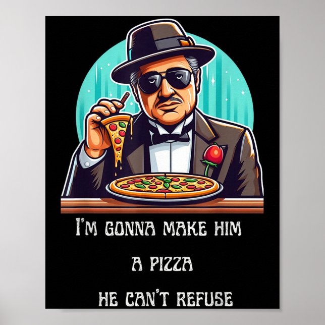 Im Gonna Make Him A Zza He Can't Refuse  Poster (Framsidan)