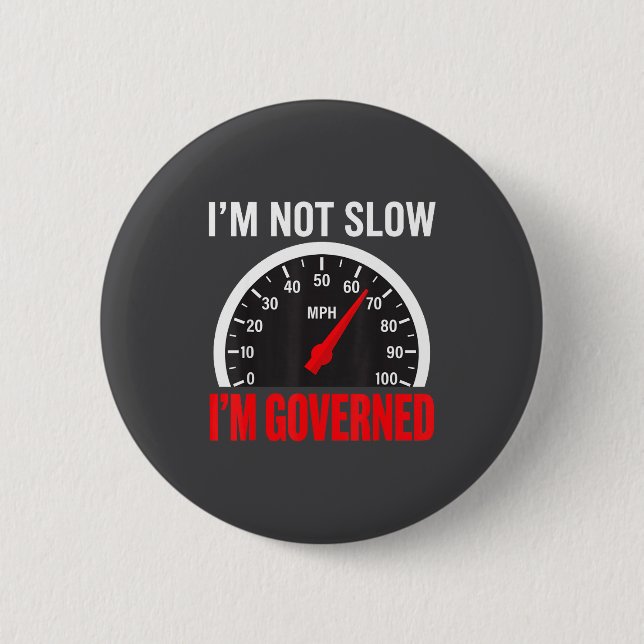 I'm Governed Speed Limiter Funny Trucker Truck Dri Knapp (Framsida)