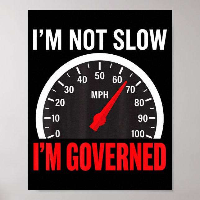 I'm Governed Speed Limiter Funny Trucker Truck Dri Poster (Framsidan)