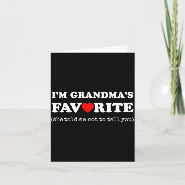 I'm Grandma's Favorite She Told Me Not To Tell You Kort (Framsida)