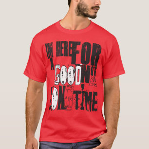 IM här för en bra tid Tee