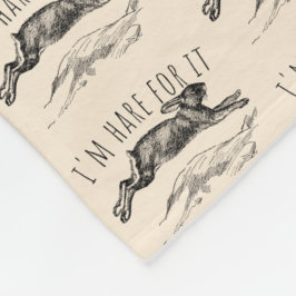 I'm Hare For It Punny Bunny Encouraging Fleecefilt