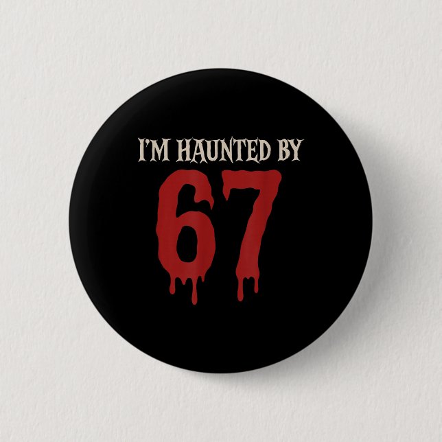 I'm Haunted Meme 67 Six Seven 6 7  Knapp (Framsida)