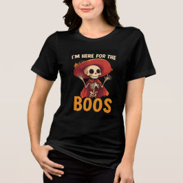 I'm Here for the Boos Skeleton Art T Shirt