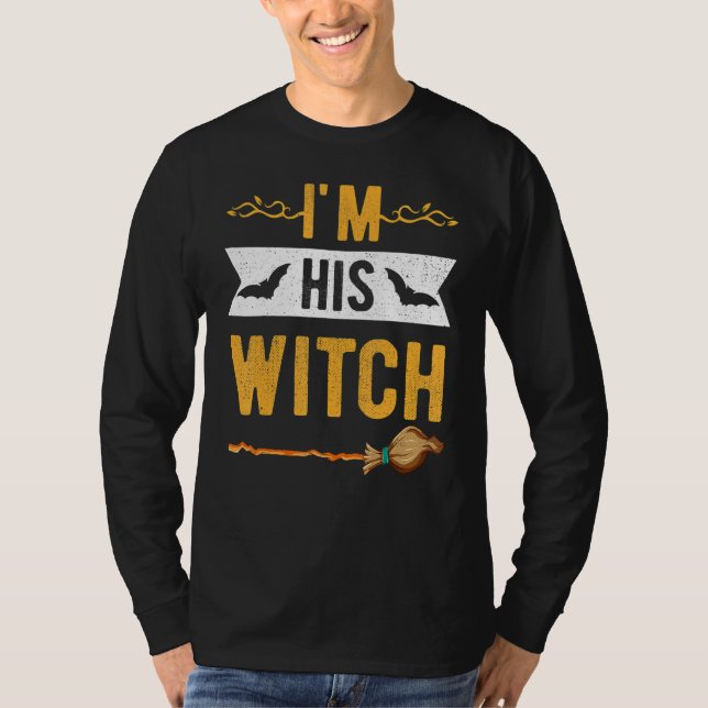 I'm His Witch Cute Halloween Matching Couple For H T Shirt (Framsida)