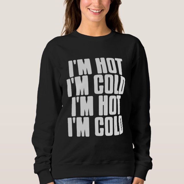 I'm Hot I'm Cold  Mood Swing  Present T Shirt (Framsida)