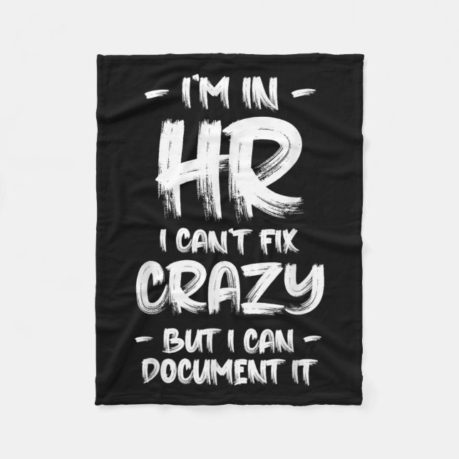 I'm In Hr I Can't Fix Crazy Hr Quotes Employees Ma Fleecefilt (Framsidan)