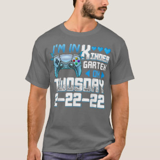 I'm In Kindergarten On Twosday Tuesday 2-22-22 Vid T Shirt