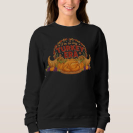 I'm In My Turkey Era T Shirt