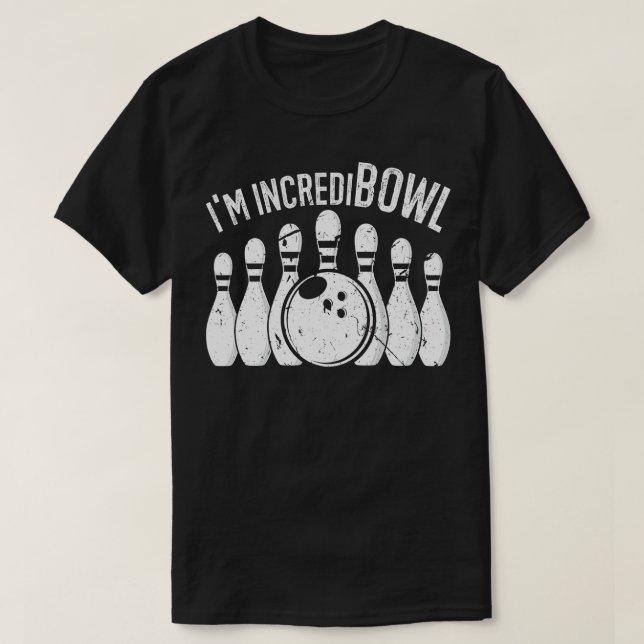 Im Incredibowl Funny Bowling Team Bowlareare T Shirt (Design framsida)