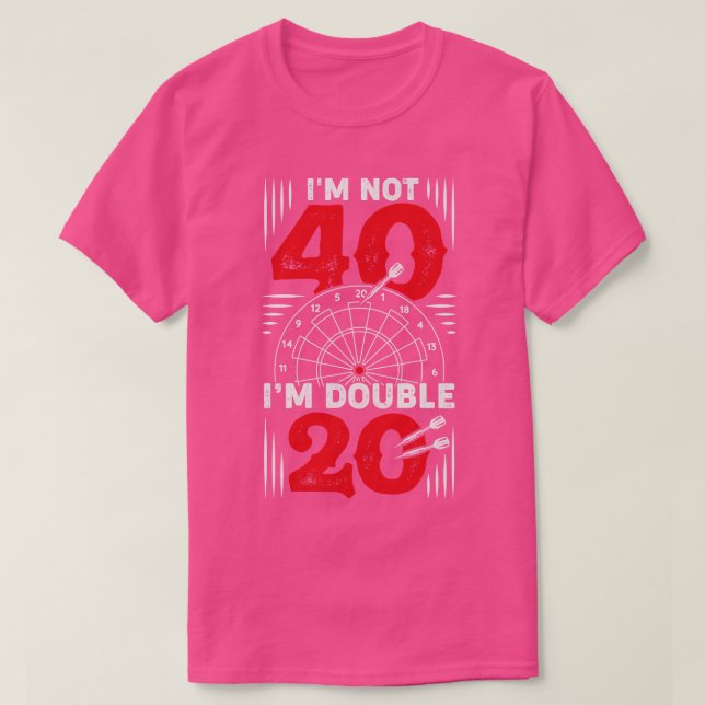 Im inte 40 Dubbla 20 Darts Player-gåva T Shirt (Design framsida)