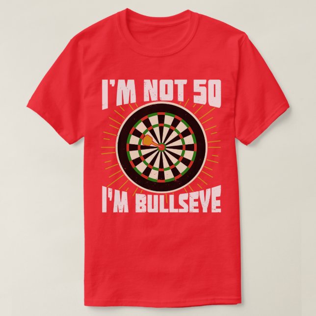 Im inte 50 Im Bullseye Darts Player Birthday Gift T Shirt (Design framsida)
