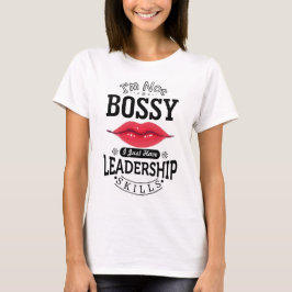 IM INTE BOSSY QUOTE T SHIRT