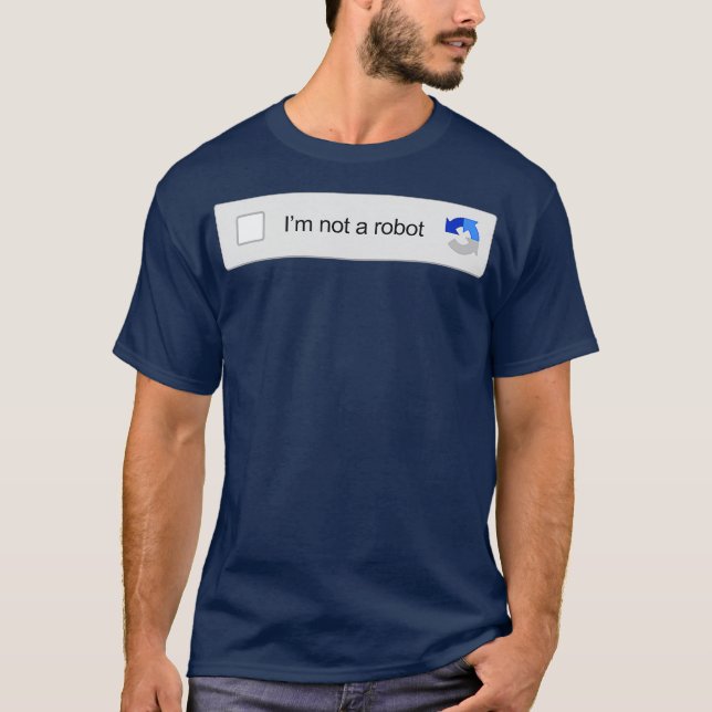 Im inte en Robot Captcha Verification Funny Memors T Shirt (Framsida)